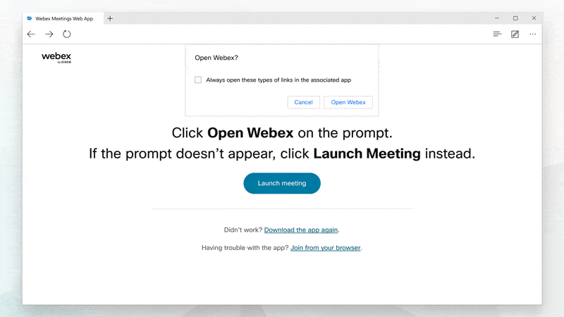 2. Nhấp vào Open Webex nếu bạn được nhắc làm vậy, nếu không hãy nhấp vào Launch Meeting.