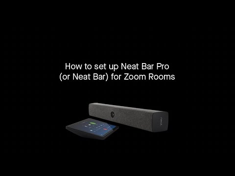 How to set up Neat Bar Pro (or Neat Bar) for Zoom Rooms