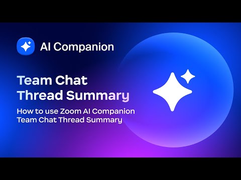 How to use Zoom AI Companion Team Chat Thread Summary