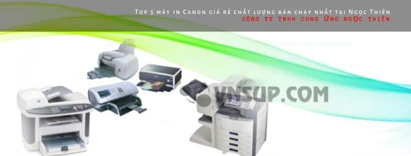 Top 5 máy in Canon giá rẻ chất lượng bán chạy nhất tại Ngọc Thiên