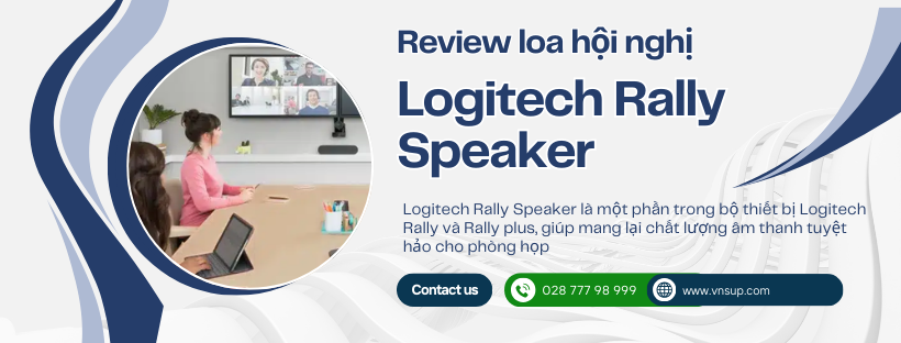 Review loa Logitech Rally Speaker