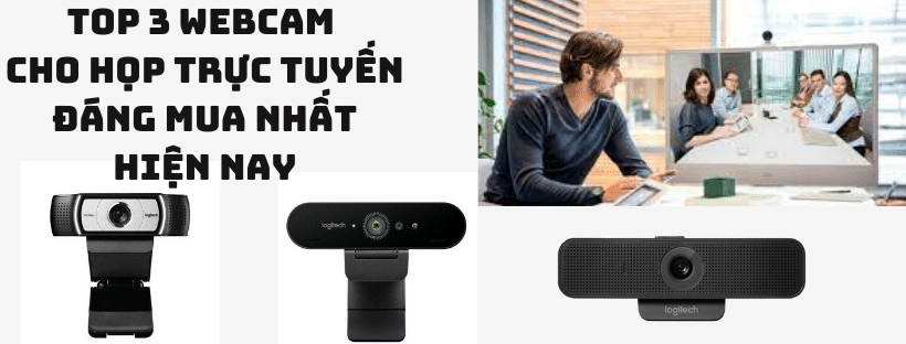 Top3 webcam cho cuoc hop truc tuyen dang mua nhat hien nay
