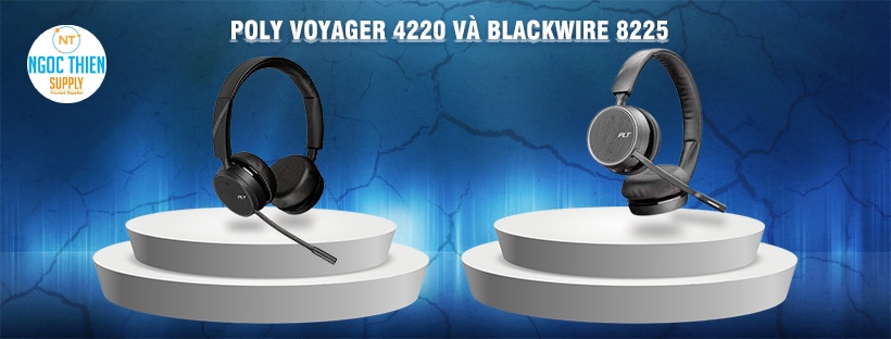 So sánh tai nghe Poly Voyager 4220 và Blackwire 8225