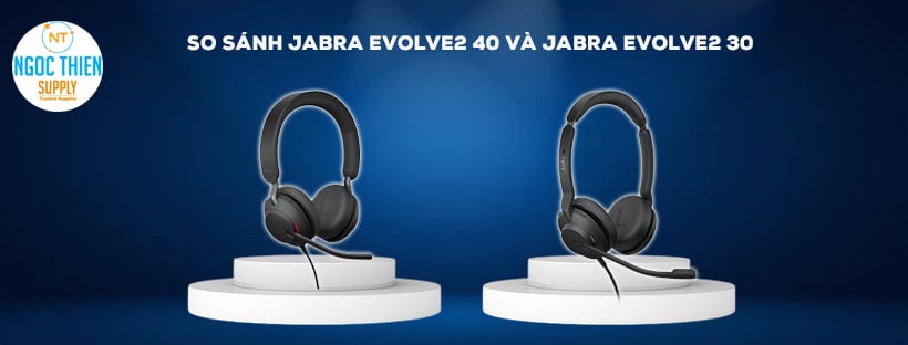 So sánh Jabra Evolve2 40 và Jabra Evolve2 30