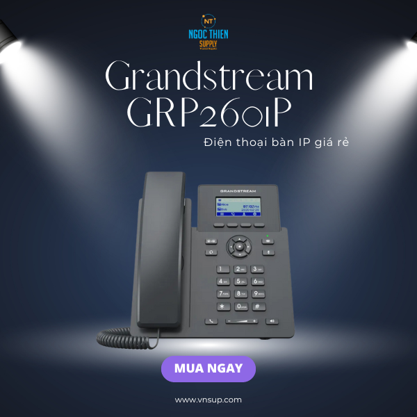 Điện thoại bàn IP giá rẻ Grandstream GRP2601P