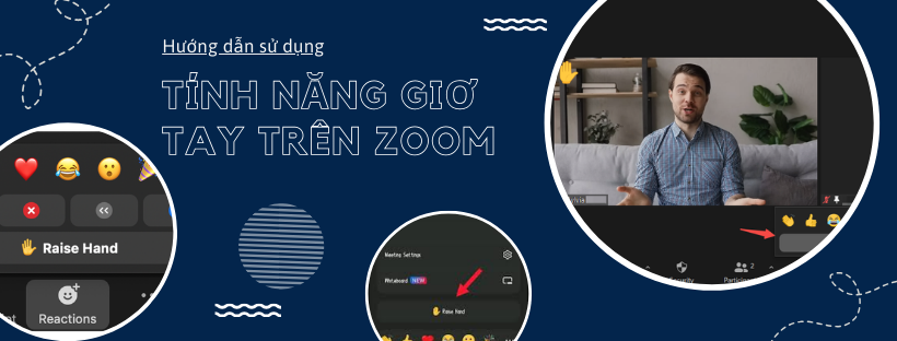 Hướng dẫn sử dụng tính năng giơ tay trên Zoom