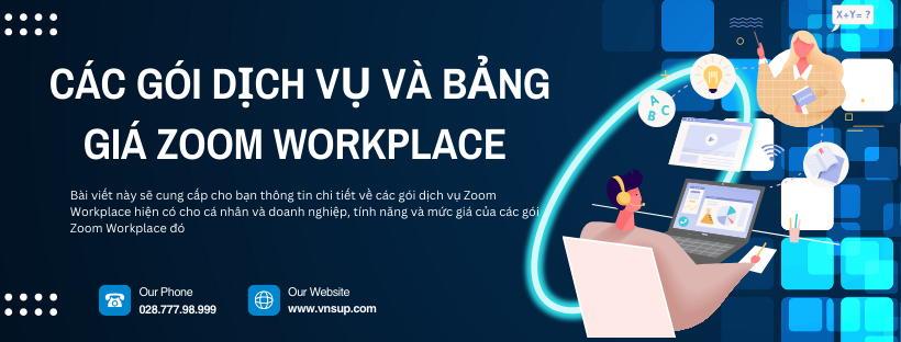 Các gói Zoom Workplace và bảng giá Zoom Workplace