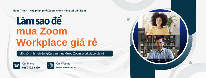 cách mua Zoom Workplace giá rẻ