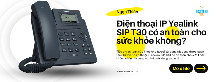 Điện thoại IP Yealink SIP T30 có an toàn cho sức khỏe không