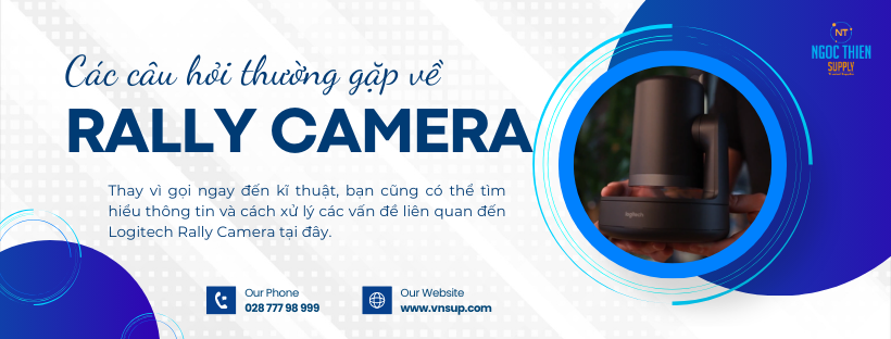 Các câu hỏi thường gặp về Rally Camera