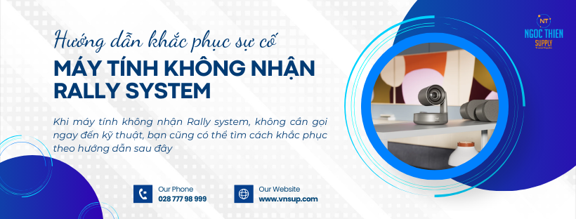 Hướng dẫn khắc phục sự cố máy tính không nhận Rally system