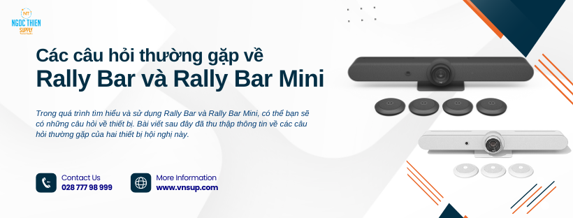 Các câu hỏi thường gặp về Rally Bar và Rally Bar Mini