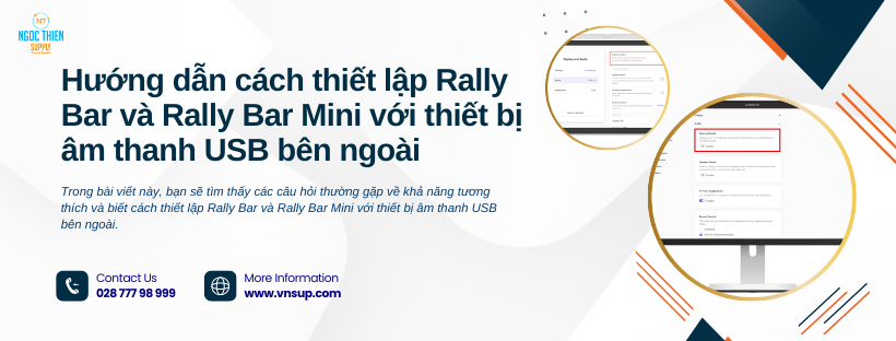 Hướng dẫn cách thiết lập Rally Bar và Rally Bar Mini với thiết bị âm thanh USB bên ngoài