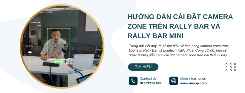 Hướng dẫn cài đặt camera zone trên Rally Bar và Rally Bar Mini