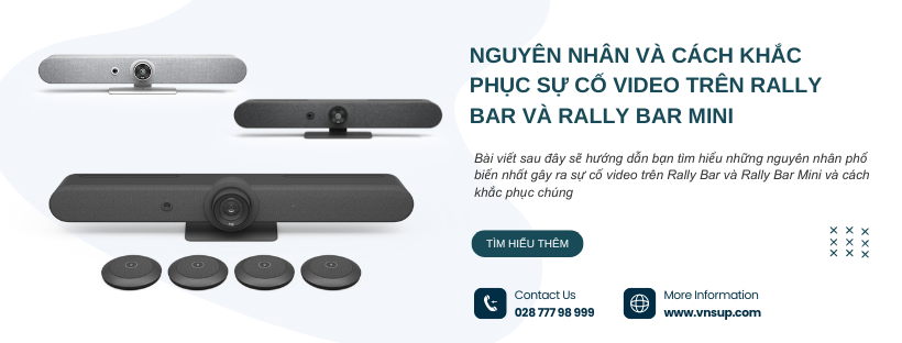 Nguyên nhân và cách khắc phục sự cố video trên Rally Bar và Rally Bar Mini