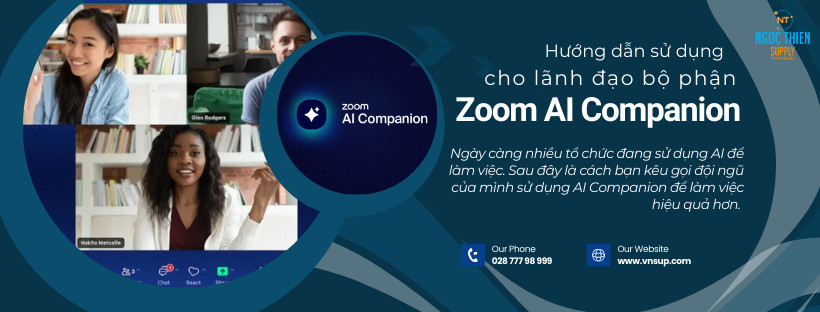 Hướng dẫn sử dụng Zoom AI Companion dành cho lãnh đạo bộ phận