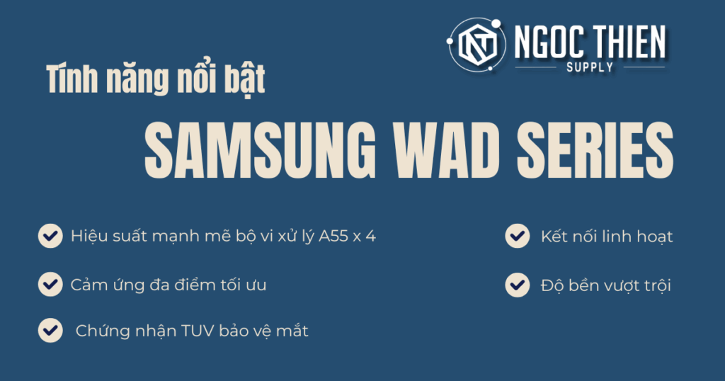Tính năng nổi bật của Samsung WAD series