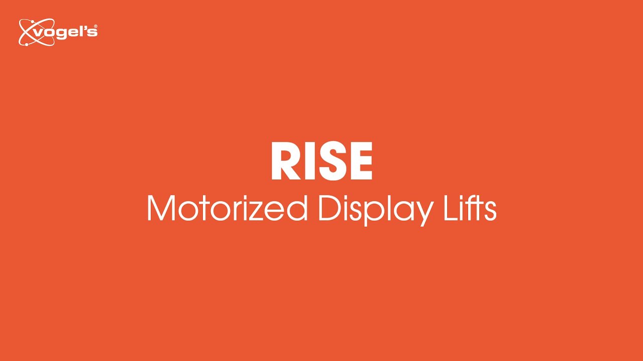 We introduce you to our new RISE Motorized Display Lifts | RISE, intuitively and safely | Vogel’s