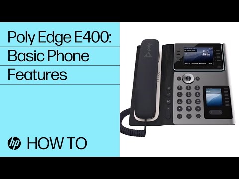 Poly Edge E400: Basic Phone Features | HP Support