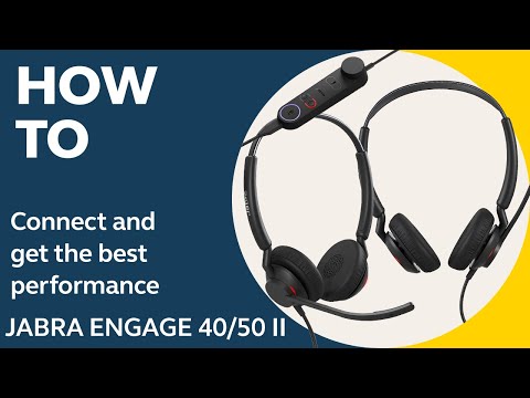 Jabra Engage 40/50 II: How to connect & get the best performance | Jabra Support