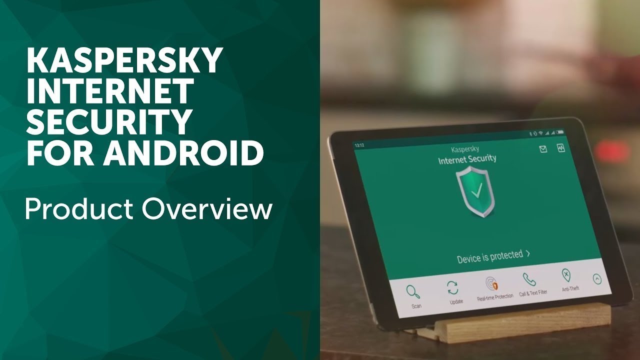 Kaspersky Internet Security for Android Product Overview