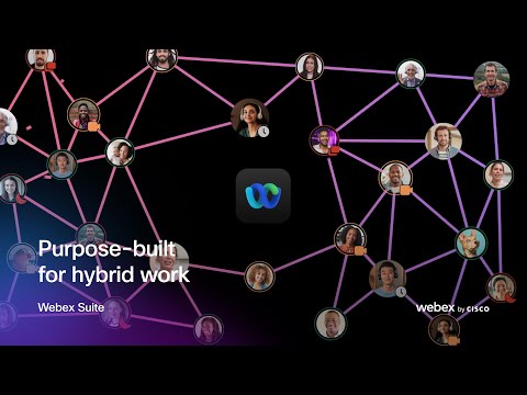 Purpose-built for Hybrid Work  |  Webex Suite
