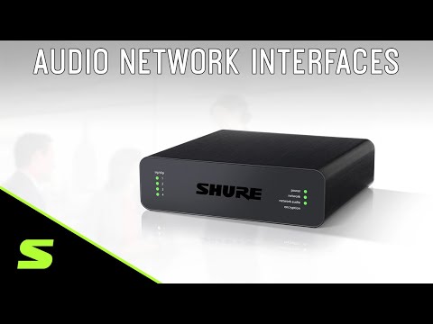 Learn More About Shure Audio Network Interfaces | Shure
