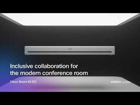 Inclusive collaboration for the modern conference room | Cisco Room Kit EQ