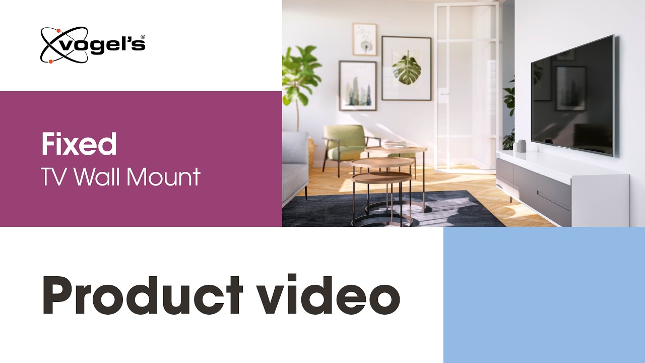 Your TV like a painting on a wall | Fixed TV Wall Mount | COMFORT, stylish and secure | Vogel's