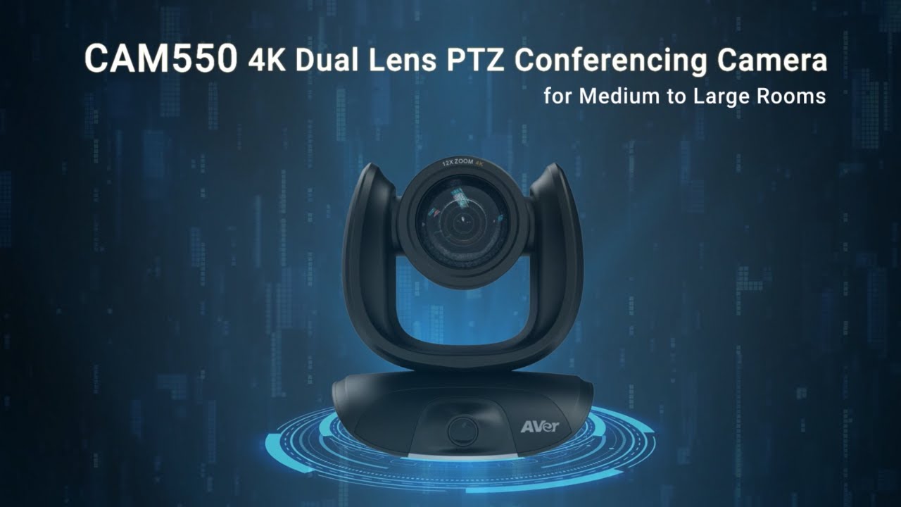 AVer CAM550 Intro Video | 4K Dual Lens PTZ Conferencing Camera for Mid-to-Large Scale Rooms