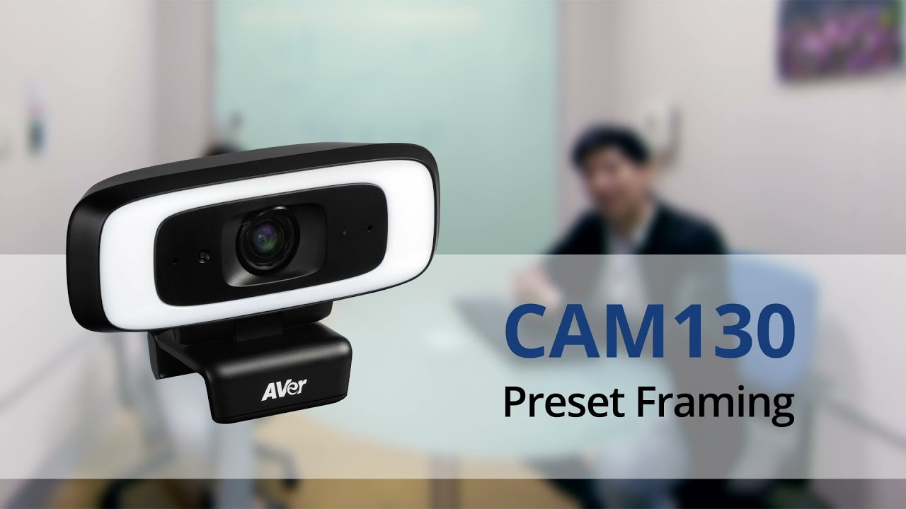 Quality video I CAM130 Preset Framing