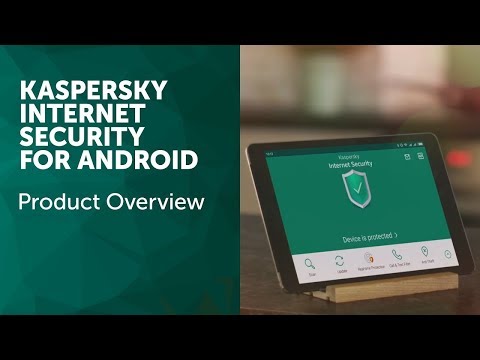 Kaspersky Internet Security for Android Product Overview