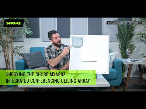 Unboxing the New Shure MXA902 Integrated Conferencing Ceiling Array