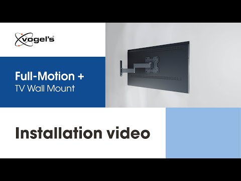 How to install your Full-Motion TV Wall Mount | COMFORT, stylish and secure | Vogel's