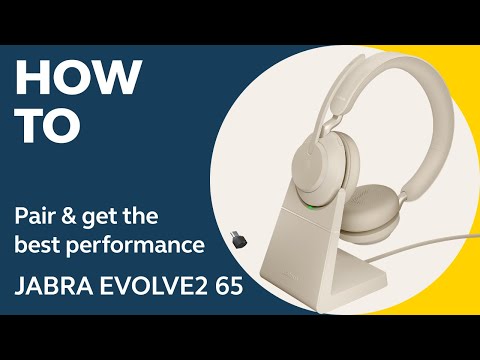 Jabra Evolve2 65: How to pair & get the best performance | Jabra Support