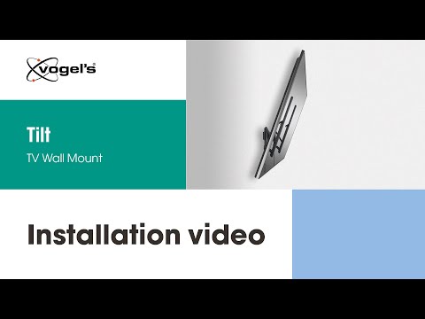 How to install your Tilt TV Wall Mount | COMFORT, stylish and secure | Vogel's