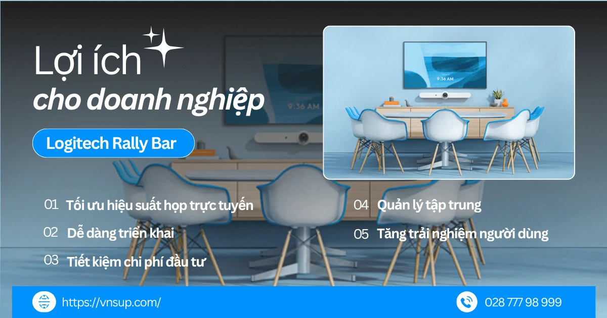 Lợi ích của Logitech Rally Bar cho doanh nghiệp
