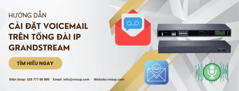 cài đặt VOICEMAIL trên tổng đài IP Grandstream