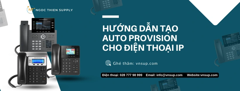 tạo Auto PROVISION cho điện thoại IP