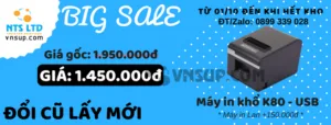 Khuyến mãi giá sốc máy in khổ K80-USB