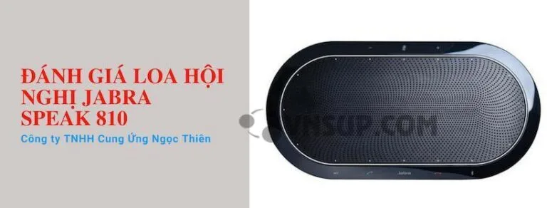 Đánh giá loa hội nghị Jabra Speak 810