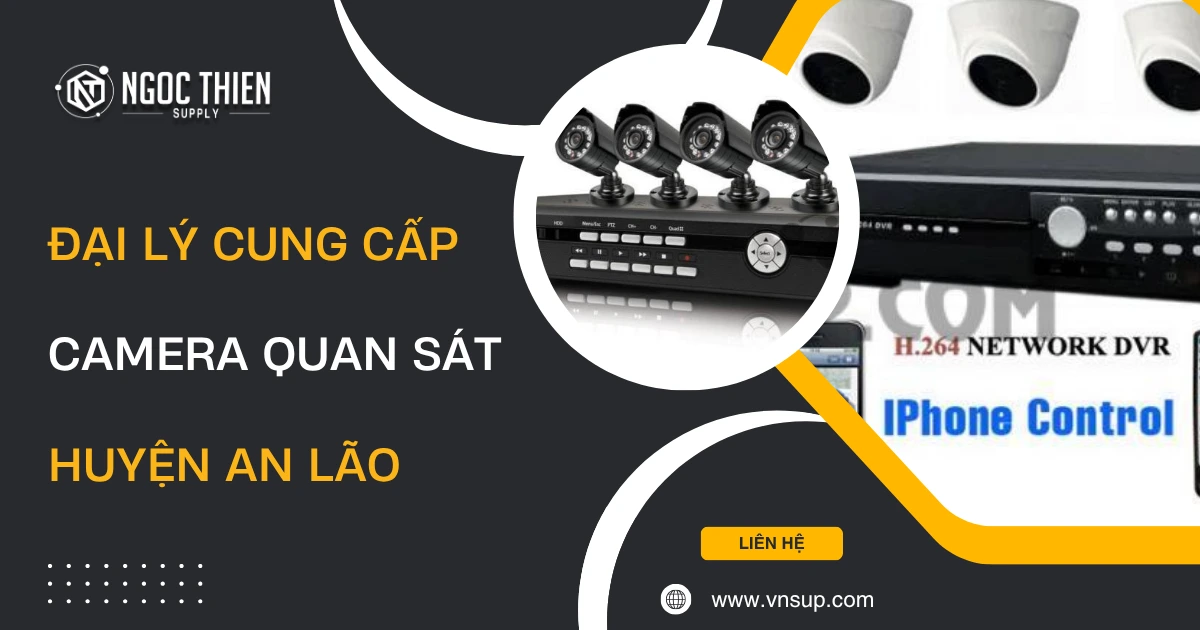 Đại lý cung cấp camera quan sát huyện An Lão