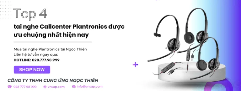 Top 4 tai nghe Callcenter Plantronics được ưu chuộng nhất hiện nay