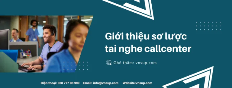 Giới thiệu sơ lược tai nghe callcenter