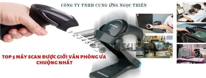 Top 5 máy scan được giới văn phòng ưa chuộng nhất