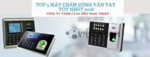 Top 5 máy chấm công vân tay Tốt Nhất 2018