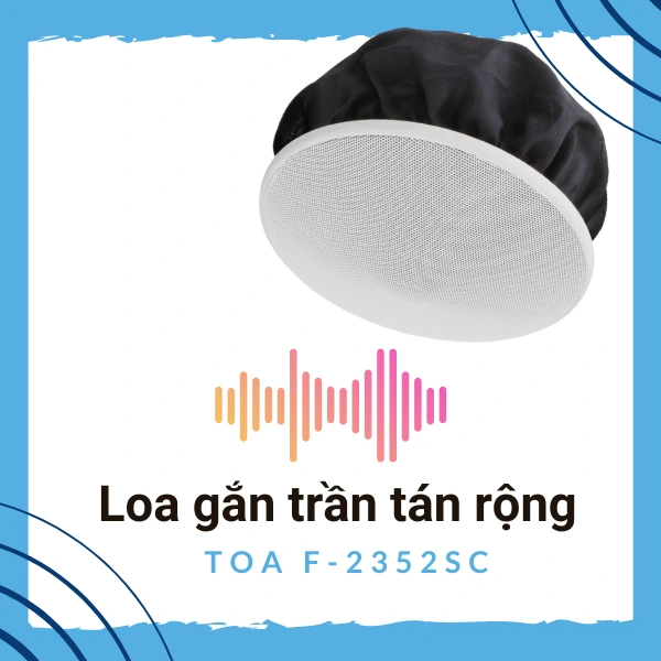 loa gắn trần tán rộng f-2352sc