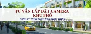Tư vấn lắp đặt camera khu phố