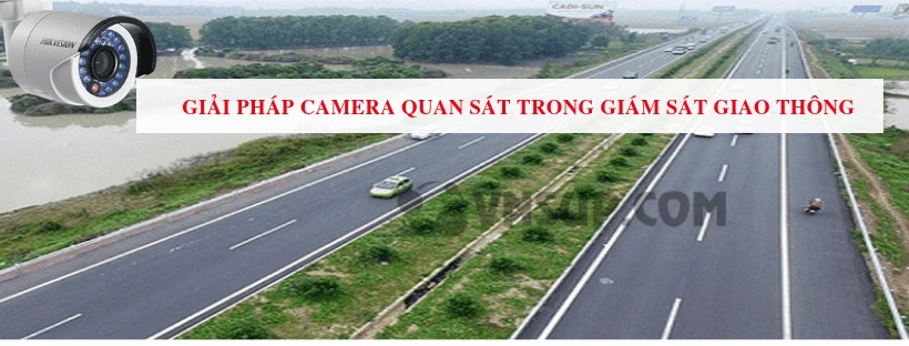 GIẢI PHÁP CAMERA QUAN SÁT TRONG GIÁM SÁT GIAO THÔNG