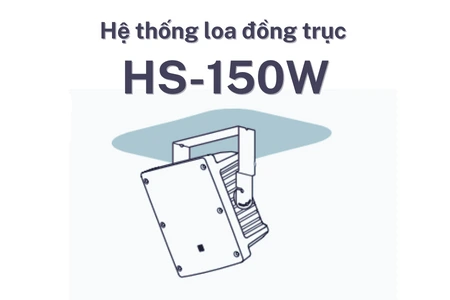 Hệ thống loa đồng trục HS-150W